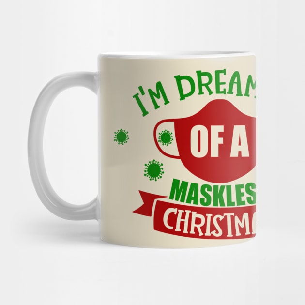 Dreaming of a Maskless Christmas by NovaTeeShop